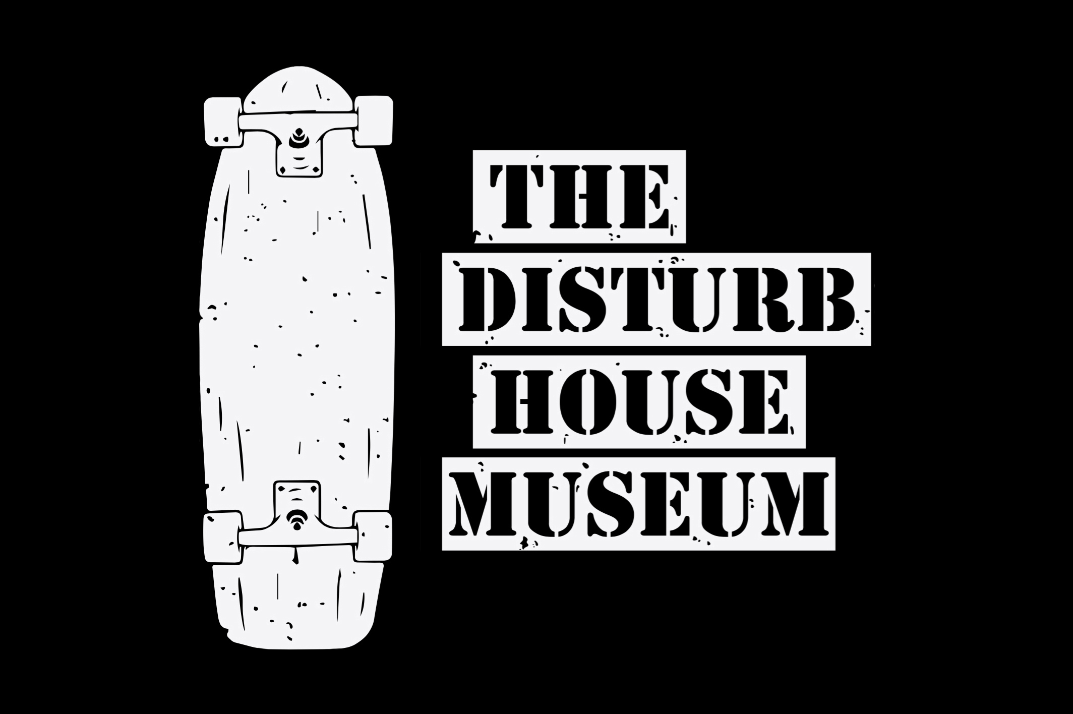 The DiSturb HouSe MuSeum